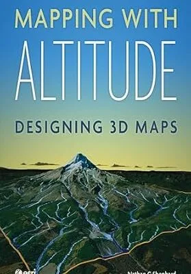 خرید و دانلود نسخه کامل کتاب Mapping with Altitude: Designing 3D Maps
