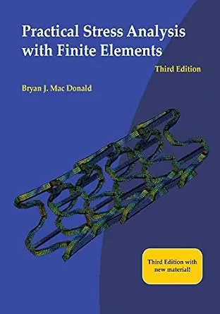 خرید و دانلود نسخه کامل کتاب Practical Stress Analysis with Finite Elements (3rd Edition)_6a706b461b62a.jpeg خرید و دانلود نسخه کامل کتاب Practical Stress Analysis with Finite Elements (3rd Edition)