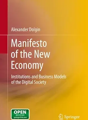 خرید و دانلود نسخه کامل کتاب Manifesto of the New Economy: Institutions and Business Models of the Digital Society
