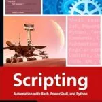 خرید و دانلود نسخه کامل کتاب Scripting: Automation with Bash, PowerShell, and Python