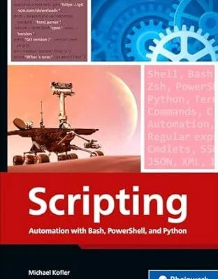 خرید و دانلود نسخه کامل کتاب Scripting: Automation with Bash, PowerShell, and Python