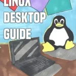 خرید و دانلود نسخه کامل کتاب The Linux Desktop Guide