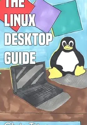 خرید و دانلود نسخه کامل کتاب The Linux Desktop Guide