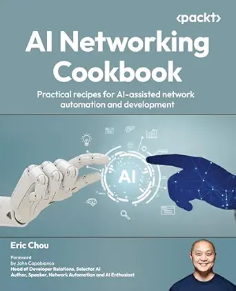 خرید و دانلود نسخه کامل کتاب AI Networking Cookbook: Practical recipes for AI-assisted network automation and development_6a818c46bbf12.webp خرید و دانلود نسخه کامل کتاب AI Networking Cookbook: Practical recipes for AI-assisted network automation and development