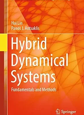 خرید و دانلود نسخه کامل کتاب Hybrid Dynamical Systems: Fundamentals and Methods (Advanced Textbooks in Control and Signal Processing)