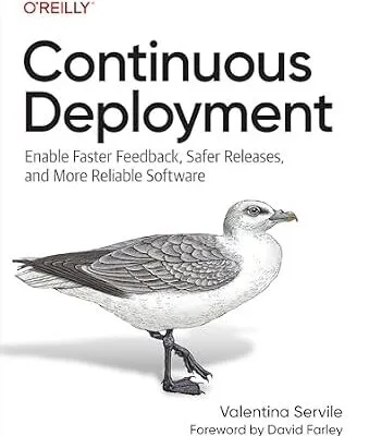 خرید و دانلود نسخه کامل کتاب Continuous Deployment: Enable Faster Feedback, Safer Releases, and More Reliable Software