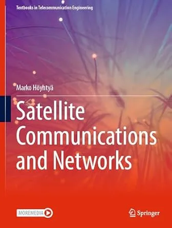 خرید و دانلود نسخه کامل کتاب Satellite Communications and Networks (Textbooks in Telecommunication Engineering)_6a855b509db2c.jpeg خرید و دانلود نسخه کامل کتاب Satellite Communications and Networks (Textbooks in Telecommunication Engineering)