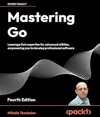 خرید و دانلود نسخه کامل کتاب Mastering Go: Leverage Go’s expertise for advanced utilities, empowering you to develop professional software