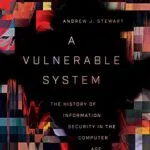 خرید و دانلود نسخه کامل کتاب زبان اصلی A Vulnerable System: The History of Information Security in the Computer Age Kindle Edition PDF | دانلود کتاب خارجی