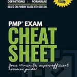 خرید و دانلود نسخه کامل کتاب PMP Exam Cheat Sheet – Your 15 Minutes PMP® Revision Guide For PMBOK® 6th Edition Exam: (Updated for 2021 Exam Agile & Hybrid Syllabus) (Ace Your PMP® Exam Book 12)