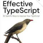 خرید و دانلود نسخه کامل کتاب Effective TypeScript