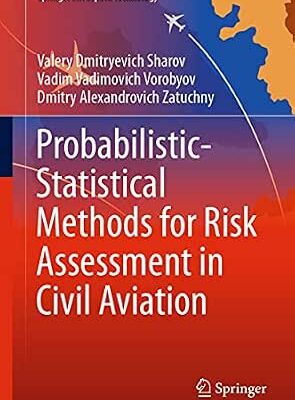 خرید و دانلود نسخه کامل کتاب زبان اصلی Probabilistic-Statistical Methods for Risk Assessment in Civil Aviation (Springer Aerospace Technology) PDF | دانلود کتاب خارجی