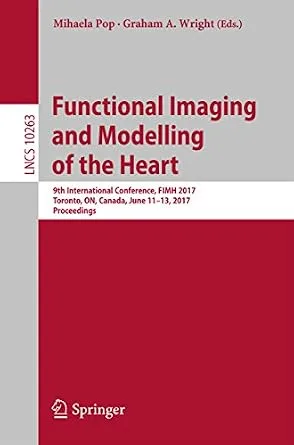 خرید و دانلود نسخه کامل کتاب Functional Imaging and Modelling of the Heart: 9th International Conference, FIMH 2017, Toronto, ON, Canada, June 11-13, 2017, Proceedings (Lecture Notes in Computer Science Book 10263)_6a7440e7ef29a.jpeg خرید و دانلود نسخه کامل کتاب Functional Imaging and Modelling of the Heart: 9th International Conference, FIMH 2017, Toronto, ON, Canada, June 11-13, 2017, Proceedings (Lecture Notes in Computer Science Book 10263)