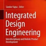 خرید و دانلود نسخه کامل کتاب Integrated Design Engineering: Interdisciplinary and Holistic Product Development