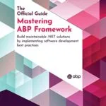 خرید و دانلود نسخه کامل کتاب Mastering ABP Framework: Build maintainable .NET solutions by implementing software development best practices 1st Edition