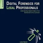 خرید و دانلود نسخه کامل کتاب زبان اصلی Digital Forensics for Legal Professionals: Understanding Digital Evidence from the Warrant to the Courtroom 1st Edition PDF | دانلود کتاب خارجی