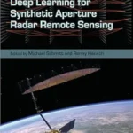 خرید و دانلود نسخه کامل کتاب Deep Learning for Synthetic Aperture Radar Remote Sensing