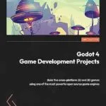 خرید و دانلود نسخه کامل کتاب Godot 4 Game Development Projects: Build five cross-platform 2D and 3D games using one of the most powerful open source game engines
