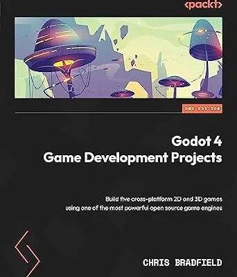 خرید و دانلود نسخه کامل کتاب Godot 4 Game Development Projects: Build five cross-platform 2D and 3D games using one of the most powerful open source game engines