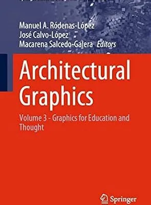 خرید و دانلود نسخه کامل کتاب Architectural Graphics: Volume 3 – Graphics for Education and Thought (Springer Series in Design and Innovation Book 23)