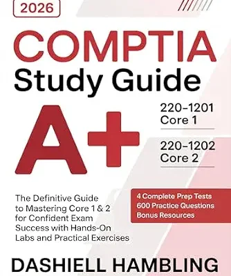 خرید و دانلود نسخه کامل کتاب زبان اصلی CompTIA A+ 220-1201 and 220-1202 Study Guide: The Definitive Guide to Mastering Core 1 & 2 for Confident Exam Success with Hands-On Labs and Practical Exercises PDF | دانلود کتاب خارجی