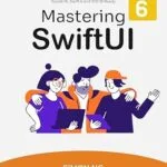 خرید و دانلود نسخه کامل کتاب Mastering SwiftUI for iOS 18 and Xcode 16: Learn how to Build iOS apps with Swift and SwiftUI