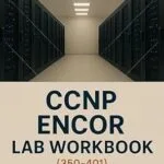 خرید و دانلود نسخه کامل کتاب CCNP ECNOR (350-401) Lab Workbook