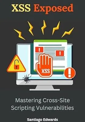 خرید و دانلود نسخه کامل کتاب زبان اصلی XSS Exposed : Mastering Cross-Site Scripting Vulnerabilities PDF | دانلود کتاب خارجی