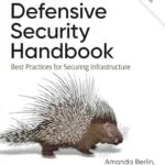 خرید و دانلود نسخه کامل کتاب زبان اصلی Defensive Security Handbook: Best Practices for Securing Infrastructure PDF | دانلود کتاب خارجی