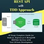 خرید و دانلود نسخه کامل کتاب Building Node.js REST API with TDD Approach: 10 Steps Complete Guide for Node.js, Express.js & MongoDB RESTful Service with Test-Driven Development Kindle Edition
