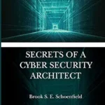 خرید و دانلود نسخه کامل کتاب زبان اصلی Secrets of a Cyber Security Architect PDF | دانلود کتاب خارجی