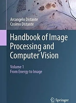خرید و دانلود نسخه کامل کتاب Handbook of Image Processing and Computer Vision: Volume 1: From Energy to Image