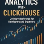 خرید و دانلود نسخه کامل کتاب Efficient Analytics with ClickHouse: Definitive Reference for Developers and Engineers