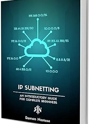 خرید و دانلود نسخه کامل کتاب IP Subnetting for Beginners: Your Complete Guide to Master IP Subnetting in 4 Simple Steps (Computer Networking Series Book 3)