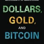 خرید و دانلود نسخه کامل کتاب زبان اصلی Dollars, Gold, and Bitcoin: The Fed’s Hidden Agenda and How to Profit from It PDF | دانلود کتاب خارجی