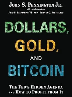 خرید و دانلود نسخه کامل کتاب زبان اصلی Dollars, Gold, and Bitcoin: The Fed’s Hidden Agenda and How to Profit from It PDF | دانلود کتاب خارجی
