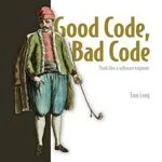 خرید و دانلود نسخه کامل کتاب Good Code, Bad Code: Think like a software engineer Kindle Edition