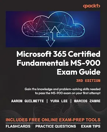 خرید و دانلود نسخه کامل کتاب Microsoft 365 Certified Fundamentals MS-900 Exam Guide: Gain the knowledge and problem-solving skills needed to pass the MS-900 exam on your first attempt_6a847c6654033.webp خرید و دانلود نسخه کامل کتاب Microsoft 365 Certified Fundamentals MS-900 Exam Guide: Gain the knowledge and problem-solving skills needed to pass the MS-900 exam on your first attempt