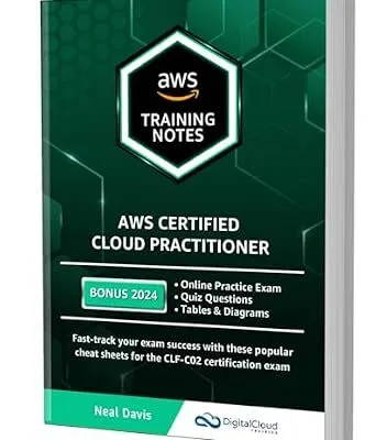 خرید و دانلود نسخه کامل کتاب AWS Certified Cloud Practitioner Training Notes 2024: Fast-track your exam success with the ultimate cheat sheet for the CLF-C02 exam