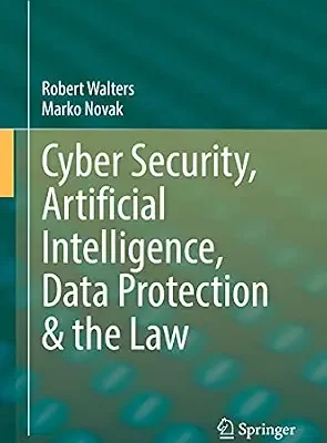 خرید و دانلود نسخه کامل کتاب زبان اصلی Cyber Security, Artificial Intelligence, Data Protection & the Law PDF | دانلود کتاب خارجی