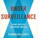 خرید و دانلود نسخه کامل کتاب زبان اصلی Under Surveillance: Being Watched in Modern America PDF | دانلود کتاب خارجی