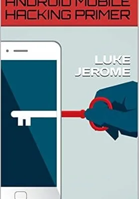 خرید و دانلود نسخه کامل کتاب ANDROID MOBILE HACKING PRIMER