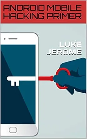 خرید و دانلود نسخه کامل کتاب ANDROID MOBILE HACKING PRIMER