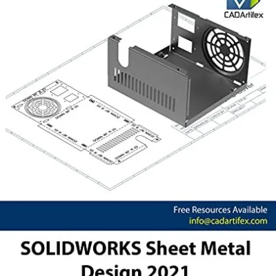 خرید و دانلود نسخه کامل کتاب SOLIDWORKS Sheet Metal Design 2021 Kindle Edition