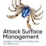 خرید و دانلود نسخه کامل کتاب Attack Surface Management: Strategies and Techniques for Safeguarding Your Digital Assets