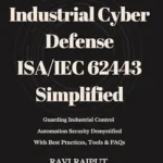 خرید و دانلود نسخه کامل کتاب زبان اصلی Industrial Cyber Defense: ISA/IEC 62443 Simplified: ISA/IEC 62443 Cybersecurity Made Simple for IACS | Mastering Industrial Cybersecurity with ISA/IEC 62443 | Secure Industry: Guide to ISA/IEC 62443 PDF | دانلود کتاب خارجی