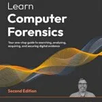 خرید و دانلود نسخه کامل کتاب زبان اصلی Learn Computer Forensics: Your one-stop guide to searching, analyzing, acquiring, and securing digital evidence, 2nd Edition PDF | دانلود کتاب خارجی