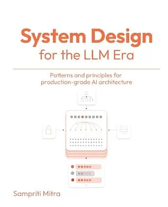 خرید و دانلود نسخه کامل کتاب System Design for the LLM Era: Patterns and principles for production-grade AI architecture_6a817fdcd092e.webp خرید و دانلود نسخه کامل کتاب System Design for the LLM Era: Patterns and principles for production-grade AI architecture