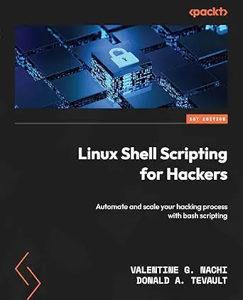خرید و دانلود نسخه کامل کتاب Linux Shell Scripting for Hackers: Automate and scale your hacking process with bash scripting