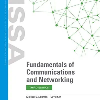 خرید و دانلود نسخه کامل کتاب زبان اصلی Fundamentals of Communications and Networking (Issa: Information Systems Security & Assurance) 3rd Edition PDF | دانلود کتاب خارجی